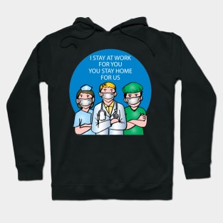 I stay At Work You Stay Home Hoodie